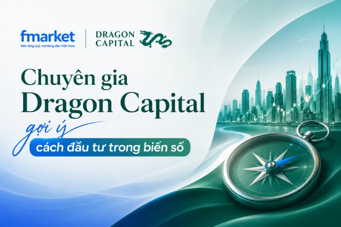 https://files.fmarket.vn/pro/blog/latest/Chuyengiadragoncapitalgoiycachdaututrongbienso1_1787027174007.webp